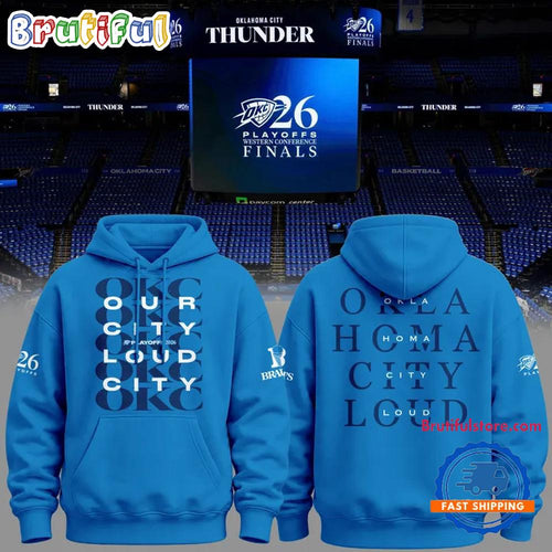 Game 7 Oklahoma City Thunder WCF Our City Loud City 2026 Hoodie T-Shirt