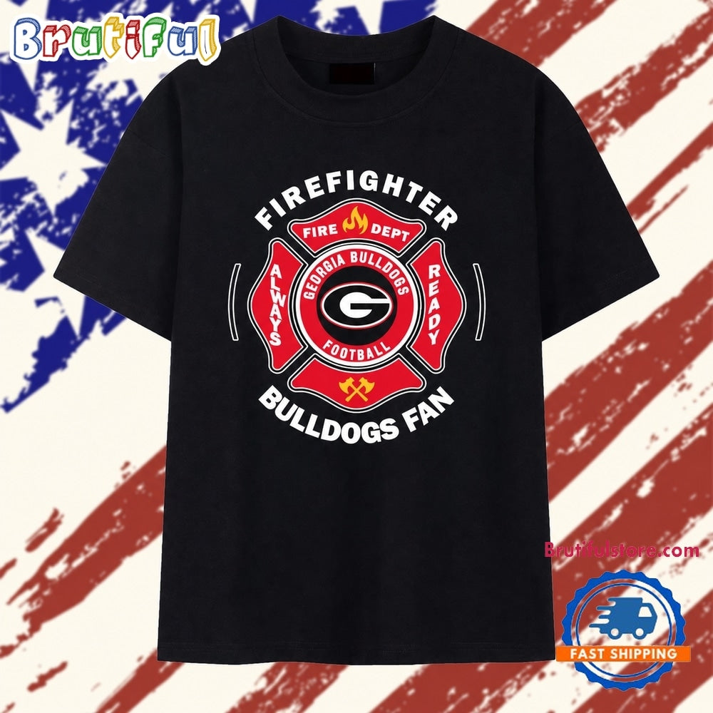 Georgia Bulldogs firefighter always ready Bulldogs T Shirt