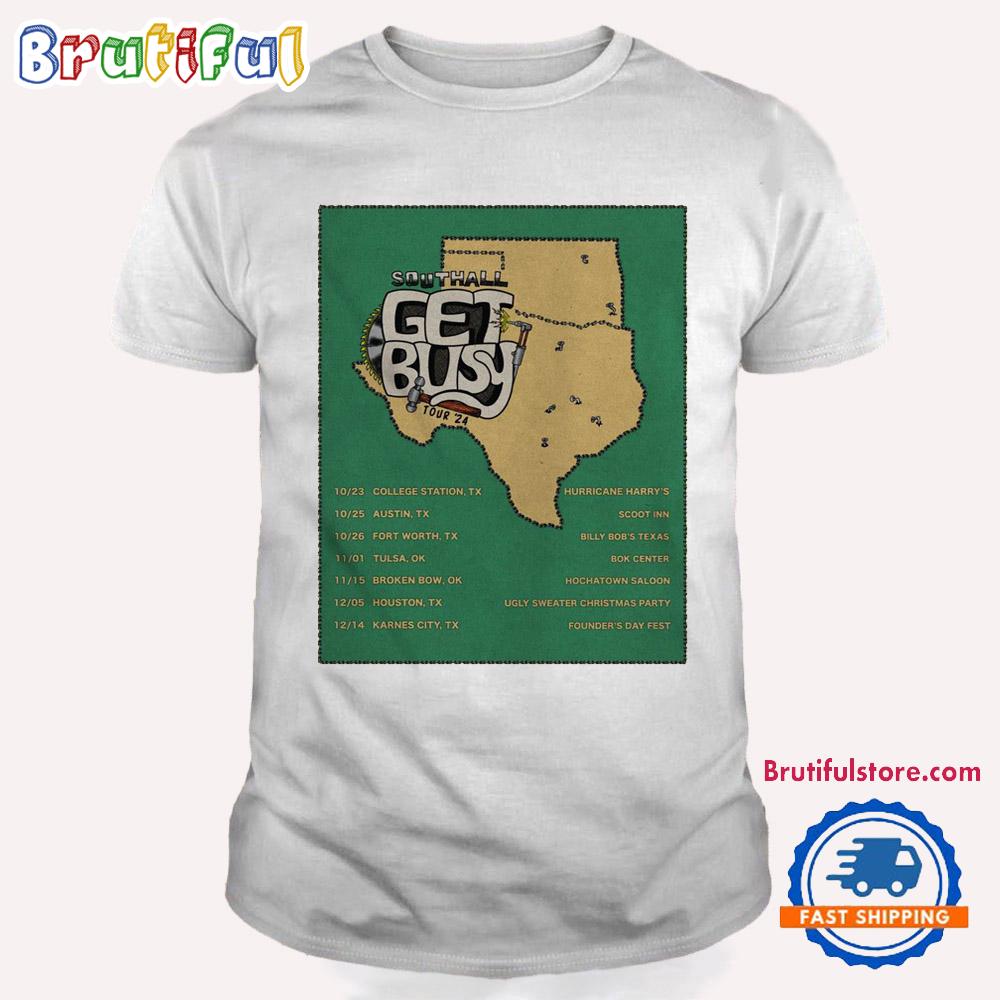 Get Busy Southall Tour 2024 Oklahoma Texas T Shirt
