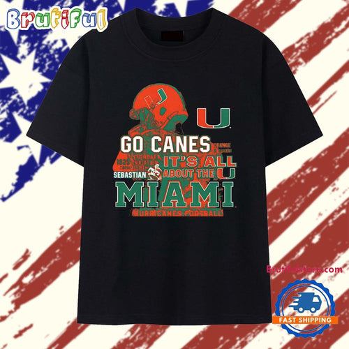 Go Canes Miami Hurricanes football legendary tradition T Shirt