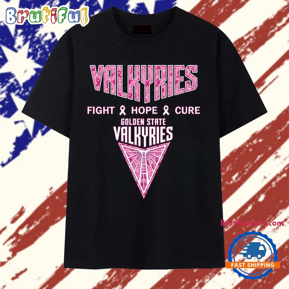 Golden State Valkyries Fight Hope Cure Breast Cancer Awareness T Shirt