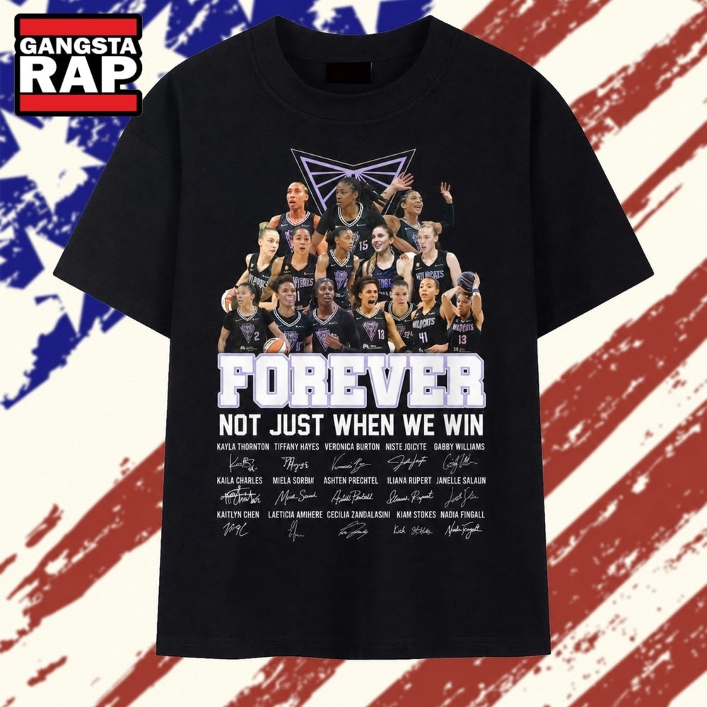 Golden State Valkyries Forever Not Just When We Win All Team Signature 2026 T Shirt
