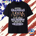 Golden State Valkyries Some Grandmas Play Bingo Real Grandmas Watch 2026 T Shirt