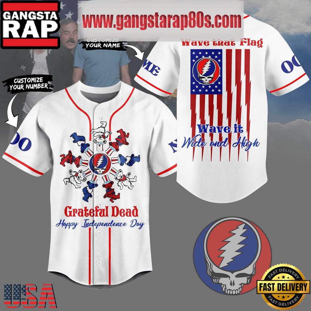 Grateful Dead Independence Day Wave That Flag Wave It Wide And High Special Baseball Jersey Shirt