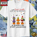 Grinch Pumpkin I am sweet lovable kind shy and Innocent for heaven’s sake stop laughing Unisex T Shirt