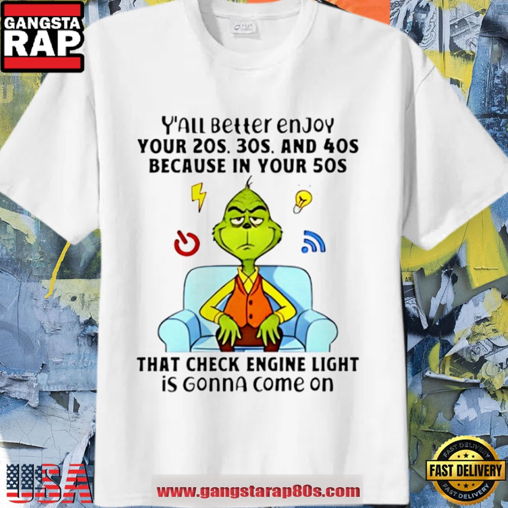 Grinch That Check Engine Light Is Gonna Come On Unisex T Shirt
