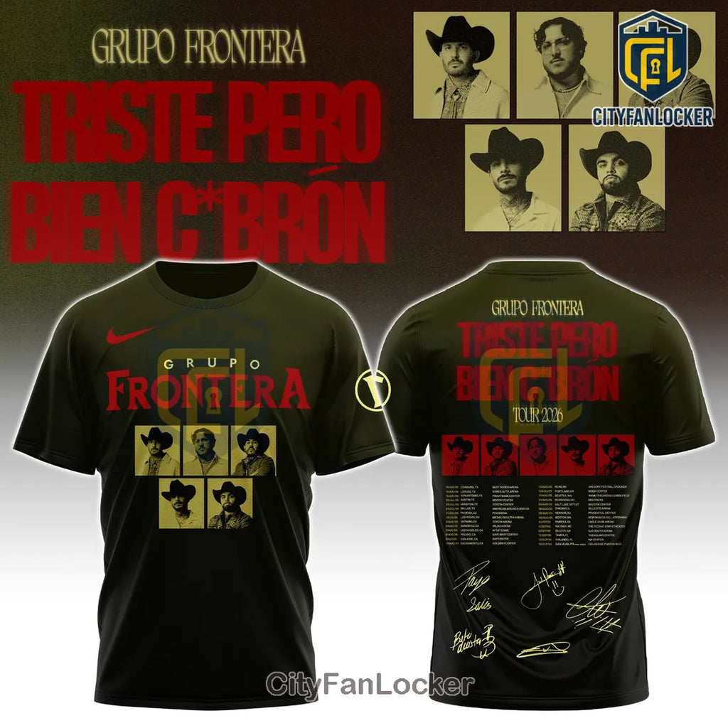 Grupo Frontera Triste Pero Bien Cabron Tour 2026 Concert Shirt