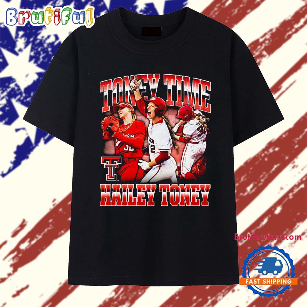 Hailey Toney Texas Tech Red Raiders NCAA Softball Toney Time T Shirt