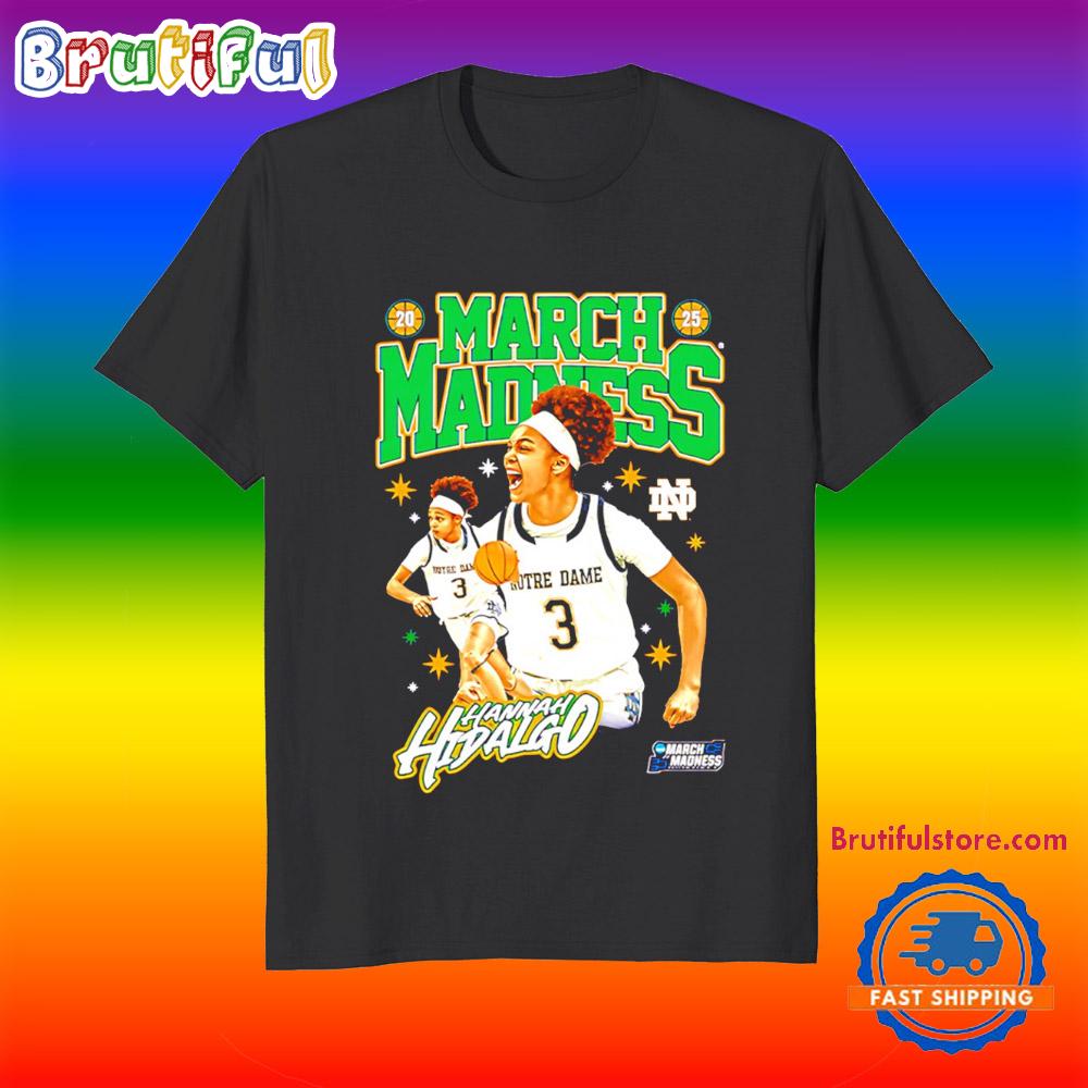 Hannah Hidalgo Notre Dame Fighting Irish 2025 March Madness Graphic T Shirt