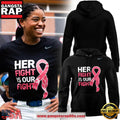 Her Fight Is Our Fight Breast Cancer Awareness Hoodie
