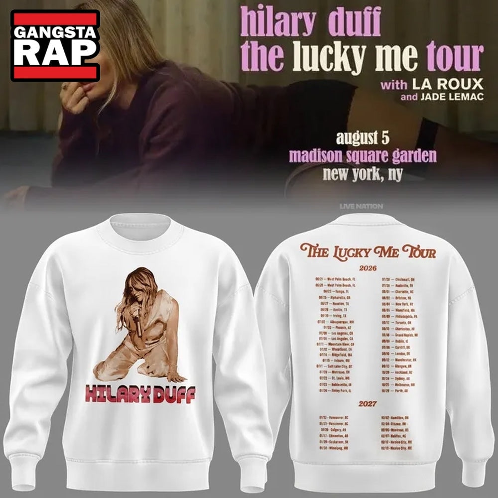 Hilary Duff The Lucky Me Tour 2026 Scheduler White Sweatshirt , Music Trend Shirt