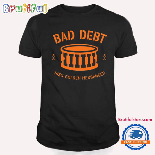 Hiss Golden Messenger Bad Debt Drum Vintage T Shirt