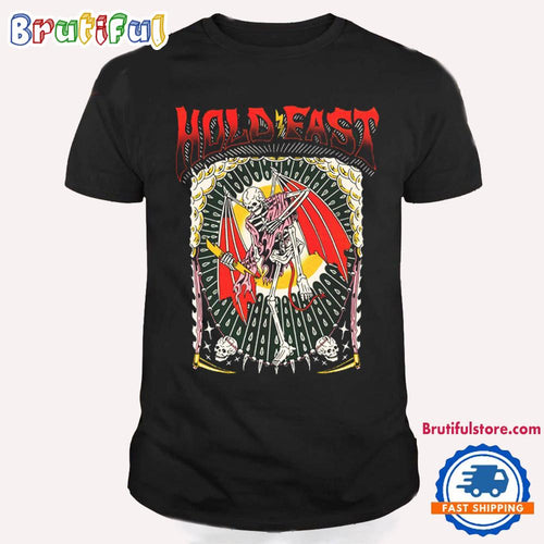 Hold Fast Skull Art 2024 T Shirt