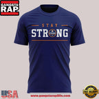 Houston Astros Texas Stay Strong Limited Edition Unisex T Shirt