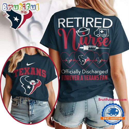 Houston Texans NFL Retired Nurse Officially Discharged 3D Shirt