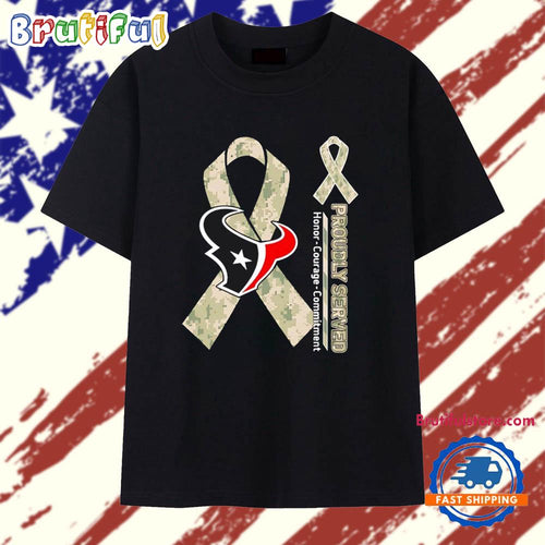 Houston Texans Proudly Served Honor Courage Commitment T Shirt