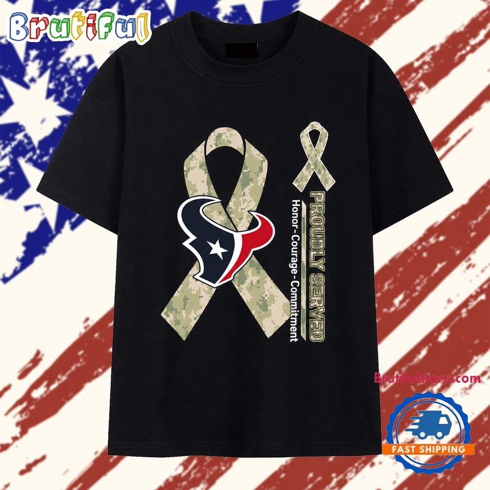 Houston Texans Proudly Served Honor Courage Commitment Tee T Shir