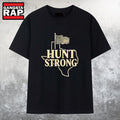 Hunt strong Texas State T Shirt