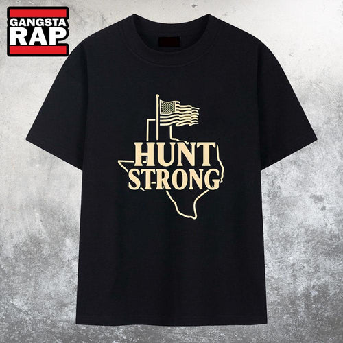 Hunt strong Texas State T Shirt