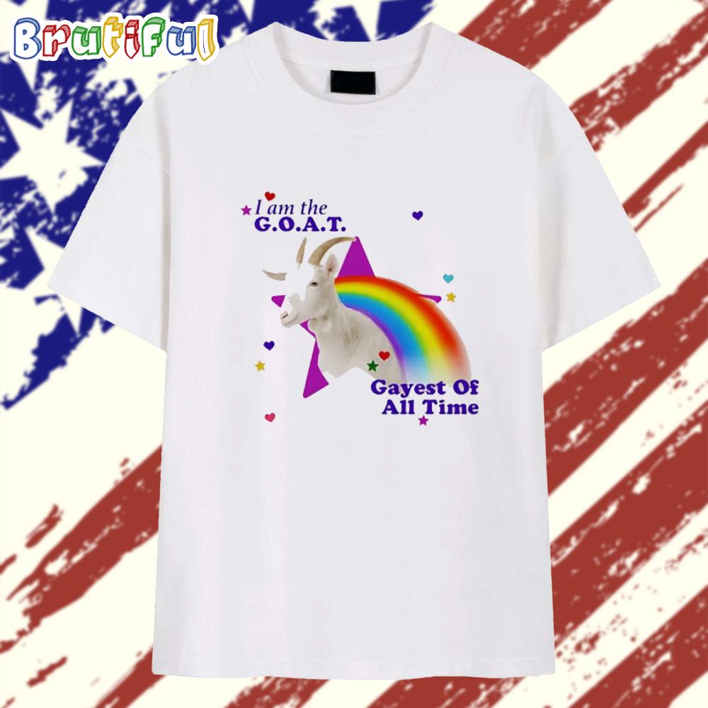 I Am the Goat Gayest of All Time T Shirt