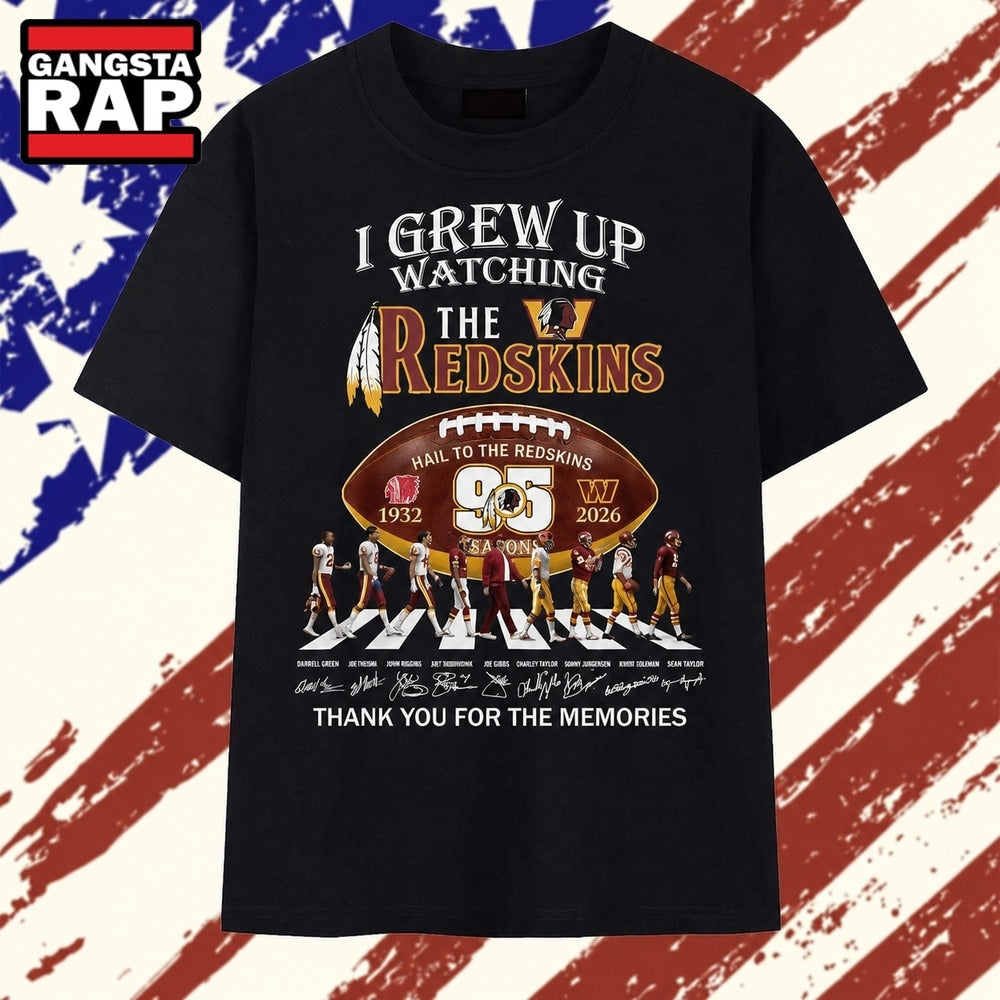 I Grew Up Watching The Redskins 95 Seasons 1932 2026 Memories T Shirt