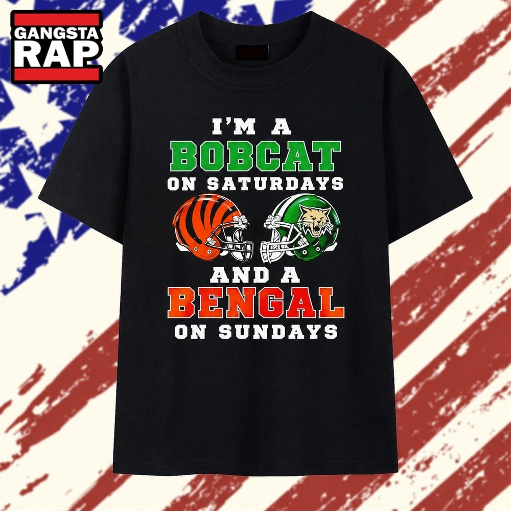 I’m a Bobcat on Saturdays and a Bengal on Sundays T Shirt
