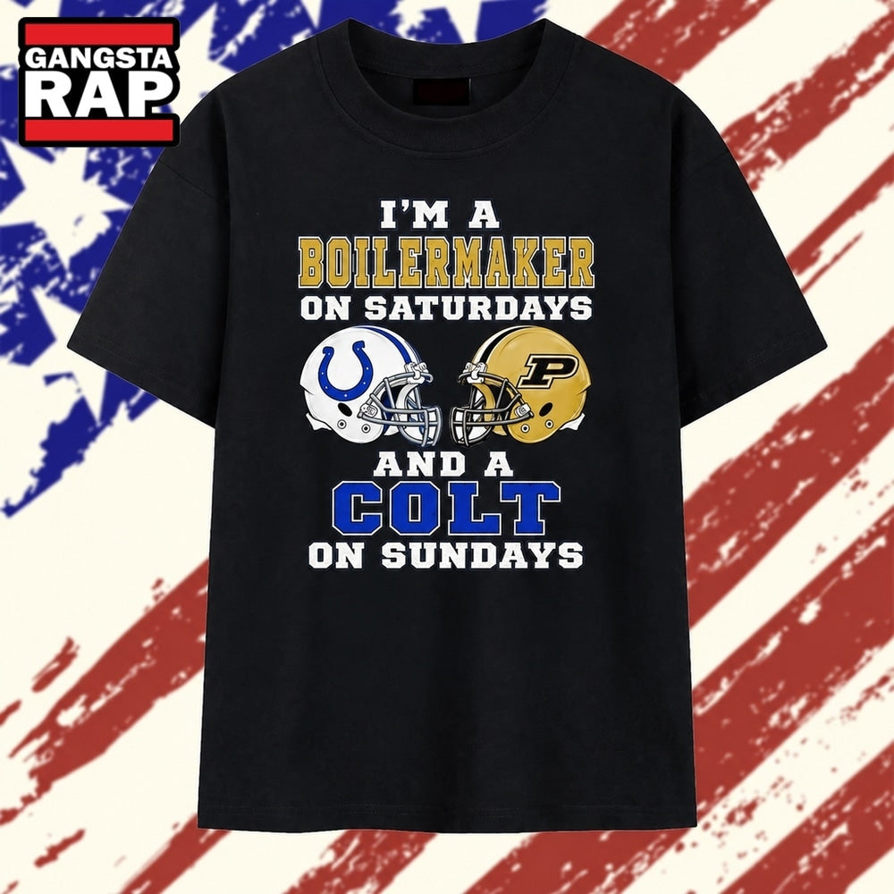 I’m a Boilermaker on Saturdays and a Colt on Sundays T Shirt