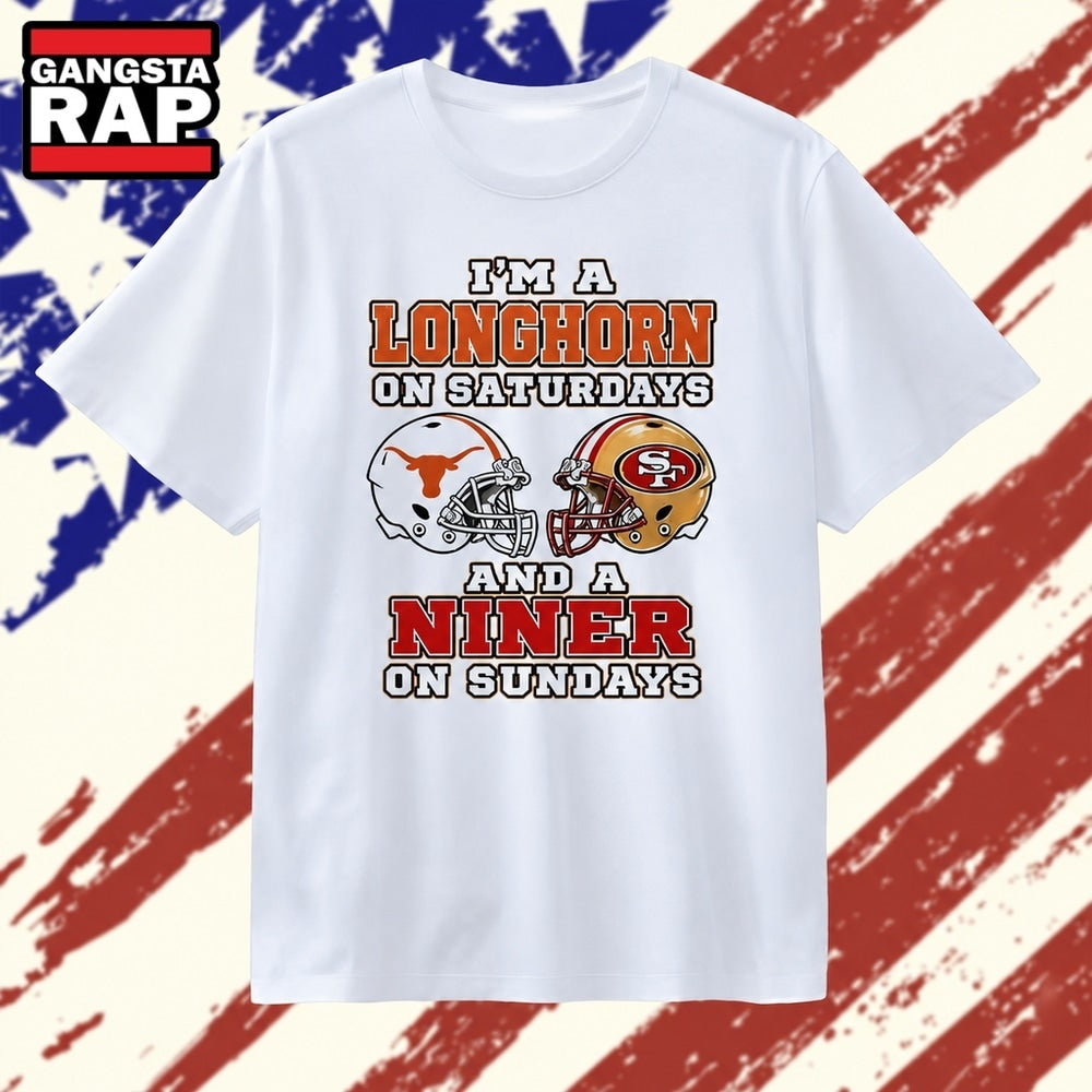 I’m a Longhorn on Saturdays and a Niner on Sundays T Shirt