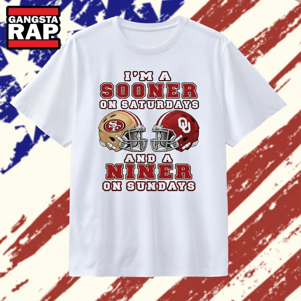 I’m a Sooner on Saturdays and a Niner on Sundays 2026 T Shirt
