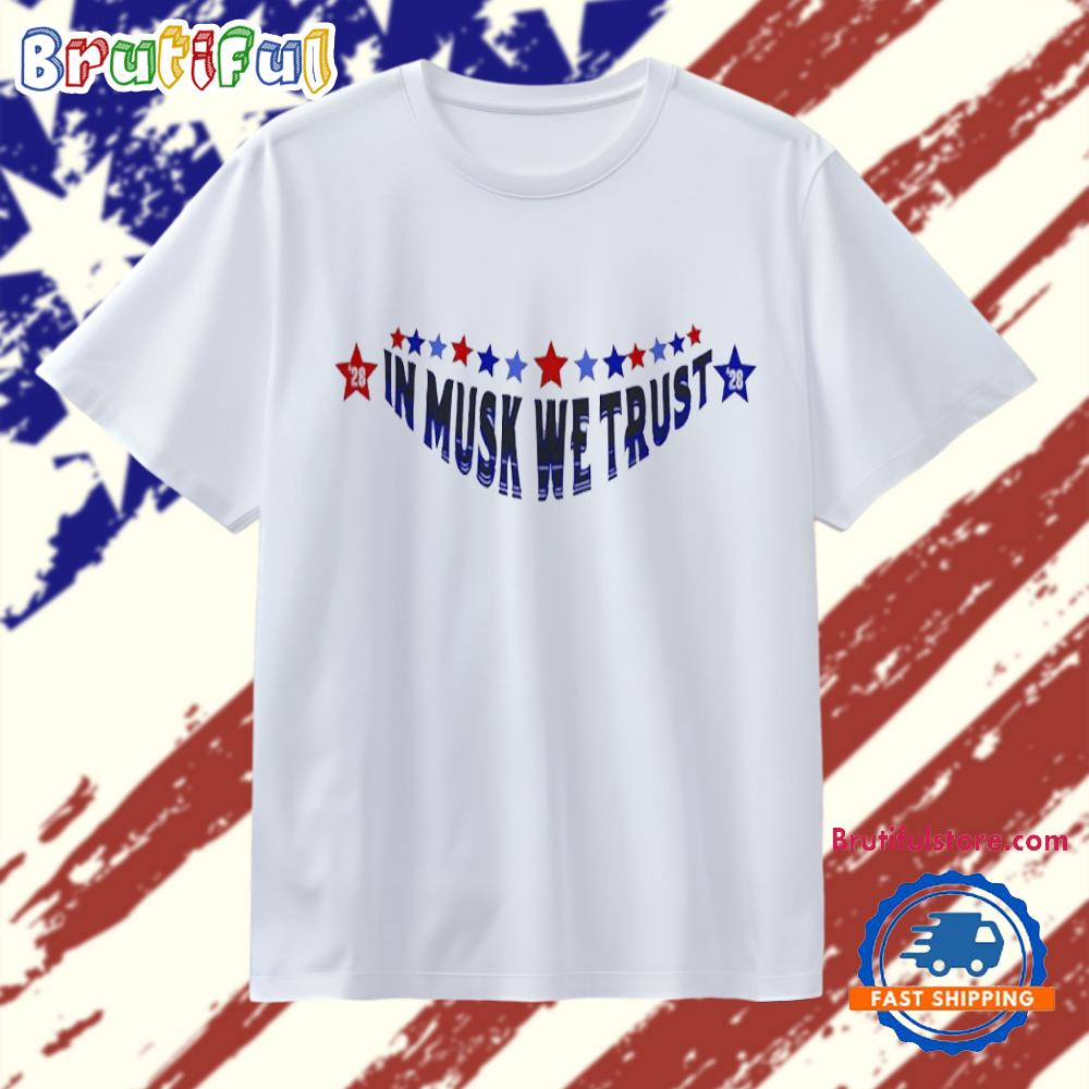 In Musk we trust Elon Musk America Party 2028 T Shirt