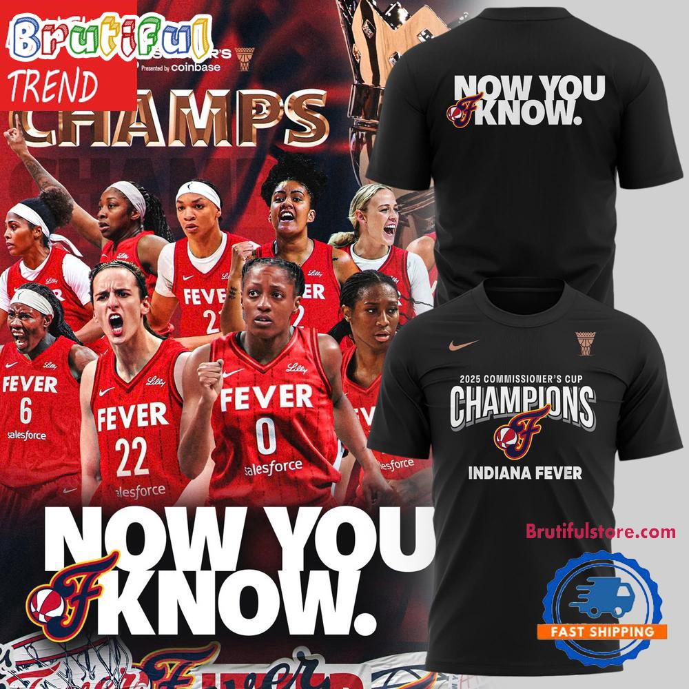 Indiana Fever 2025 WNBA Commissioner’s Cup Champions Now You Know Black 3D Shirt