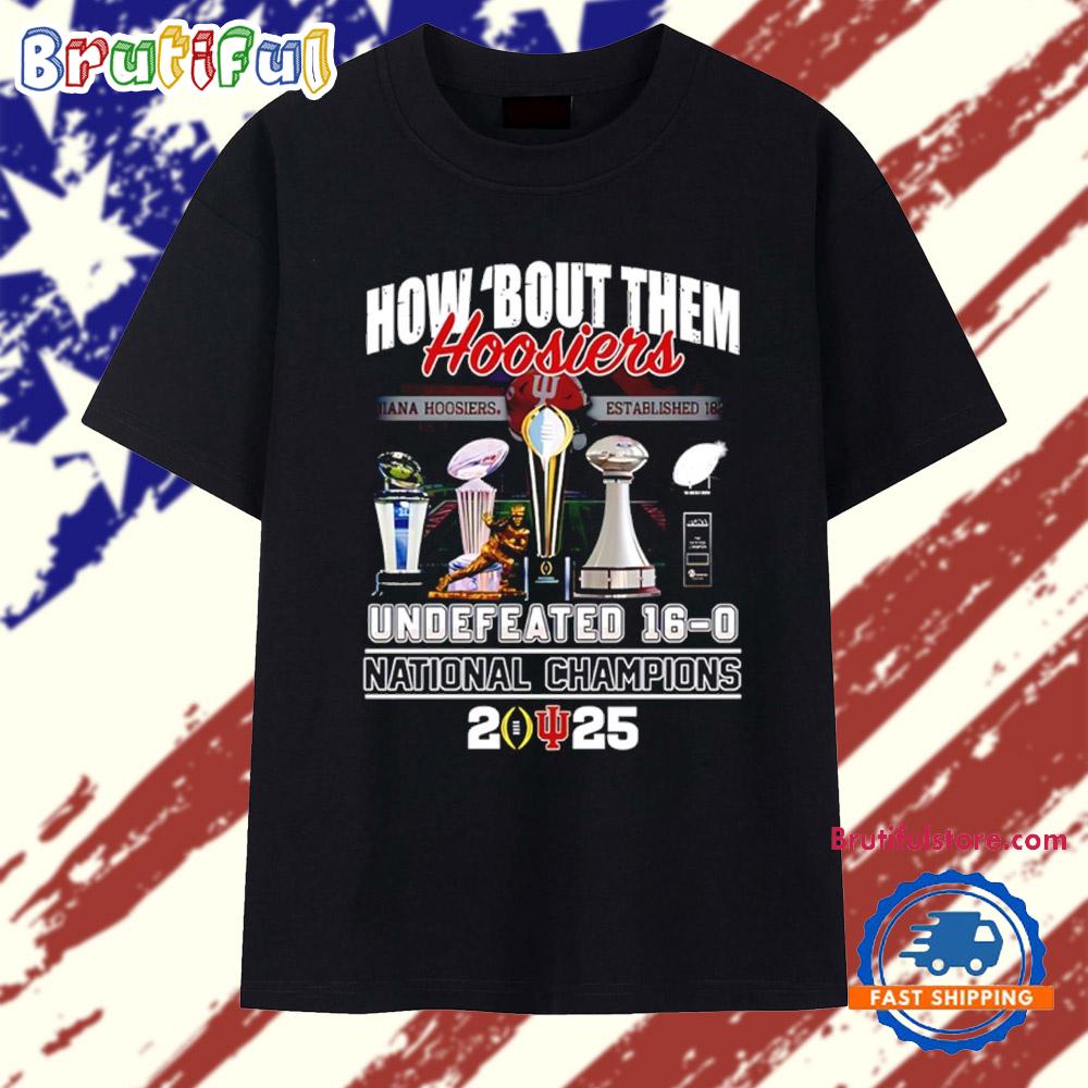 Indiana Hoosiers 2025 CFP National Champions How Bout Them Hoosiers T Shirt