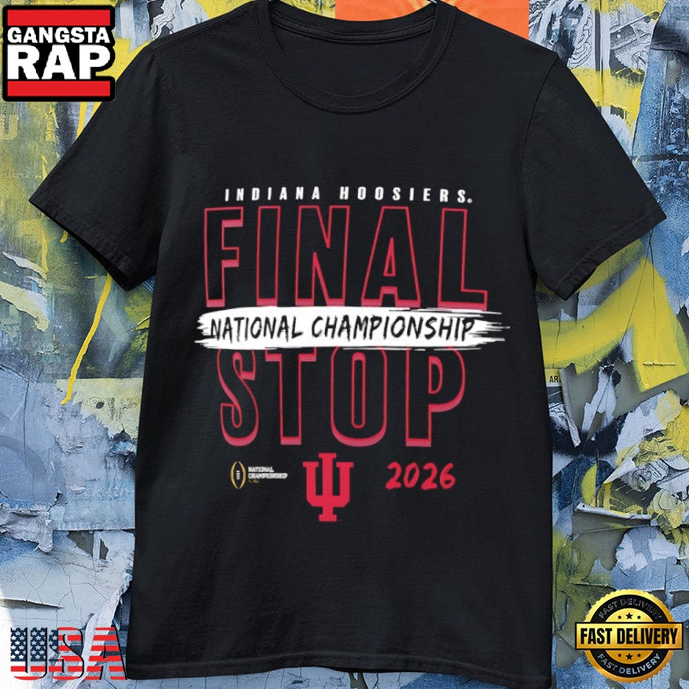 Indiana Hoosiers CFP National Championship Game Final Stop 2026 shirt