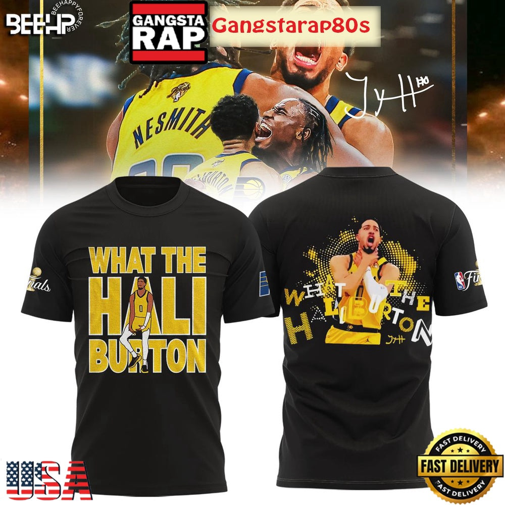 Indiana Pacers What The Hali Burton NBA Finals 2025 All Over Print Hoodie T-Shirt