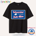 Introverted But Willing To Defend Josh Allen T Shirt