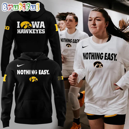 Iowa Hawkeyes 2025 Basketball Nothing Easy Black Hoodie T-Shirt