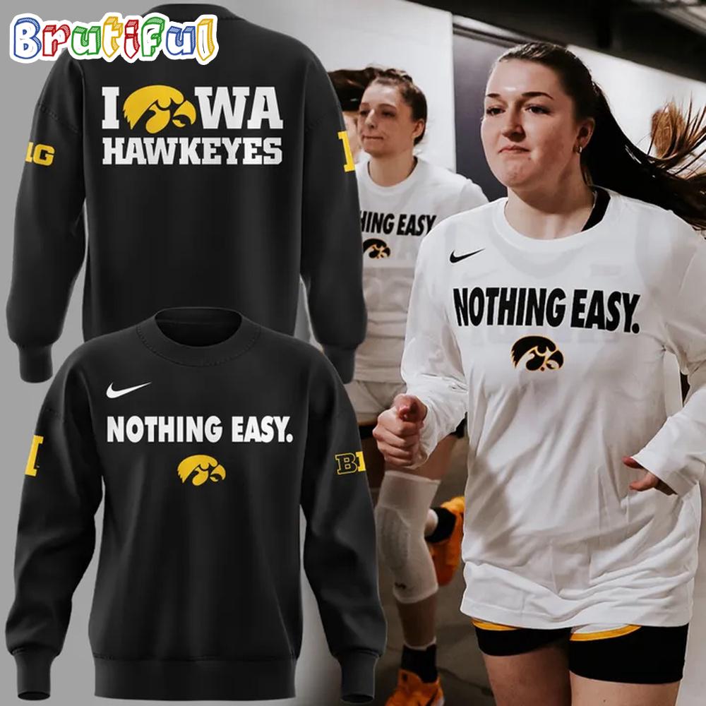 Iowa Hawkeyes 2025 Basketball Nothing Easy Black Hoodie T-Shirt
