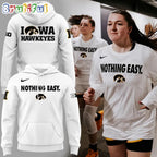 Iowa Hawkeyes 2025 Basketball Nothing Easy Hoodie T-Shirt