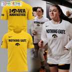 Iowa Hawkeyes 2025 Basketball Nothing Easy Yellow Hoodie T-Shirt