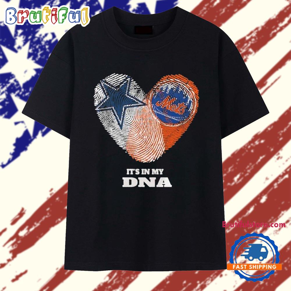 It’s in My DNA Dallas Cowboys and New York Mets T Shirt