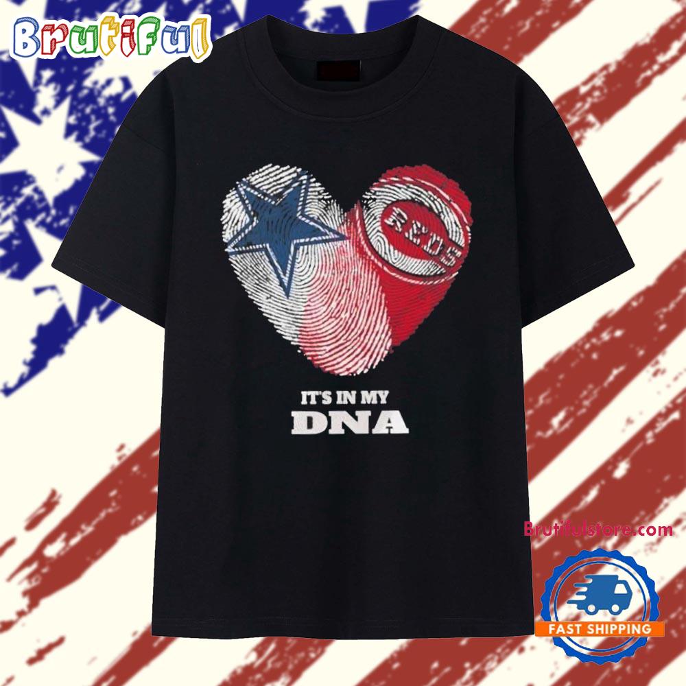It’s in My DNA Dallas Cowboys Cincinnati Reds T Shirt