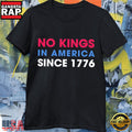 Jamie Lee Curtis No Kings In America Since 1776 Funny Patriotic USA Independence T-Shirt