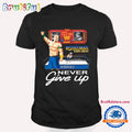 John Cena Wwe Never Give Up History Made Every Night T Shirt