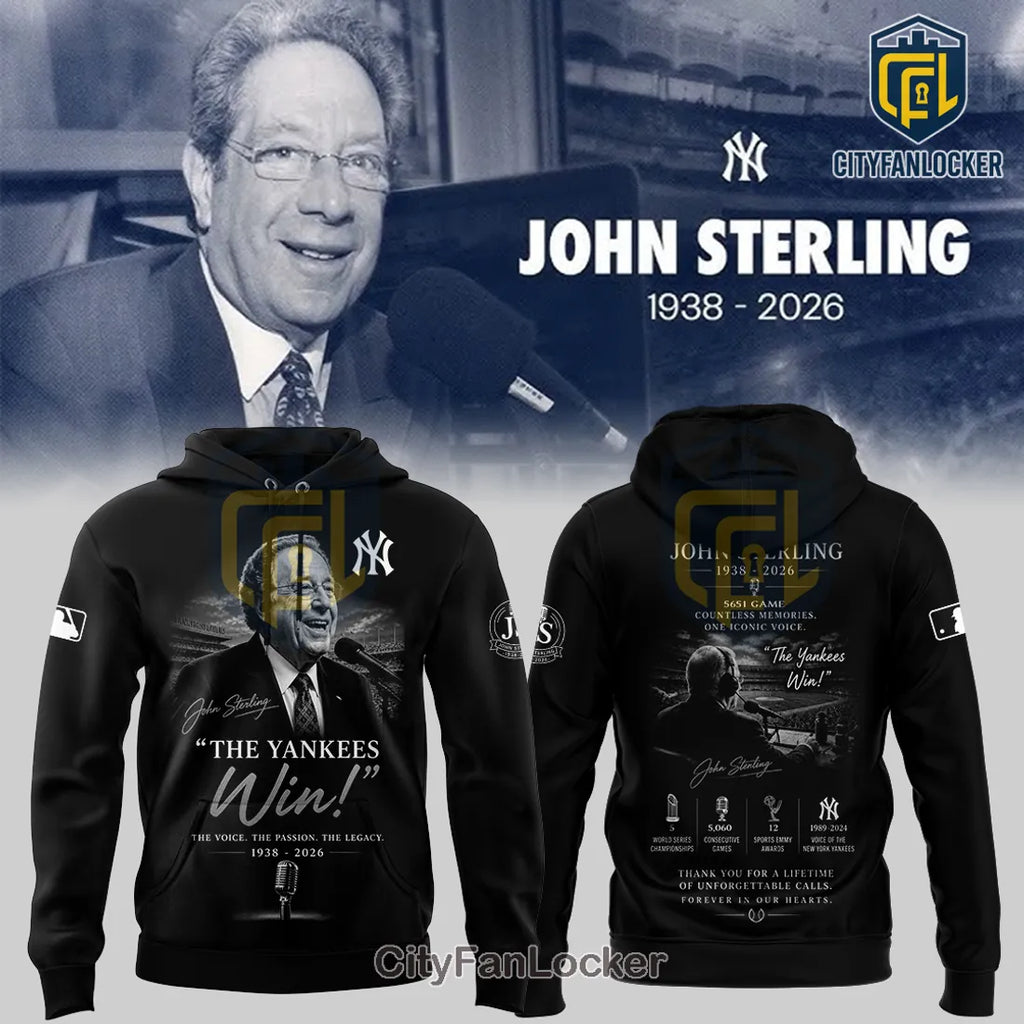 John Sterling The Yankees Win! Legacy Tribute 1938-2026 Hoodie