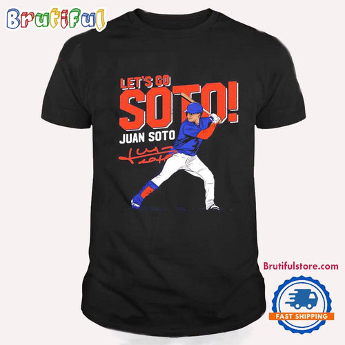 Juan Soto Let’s Go Soto New York Mets signature T Shirt
