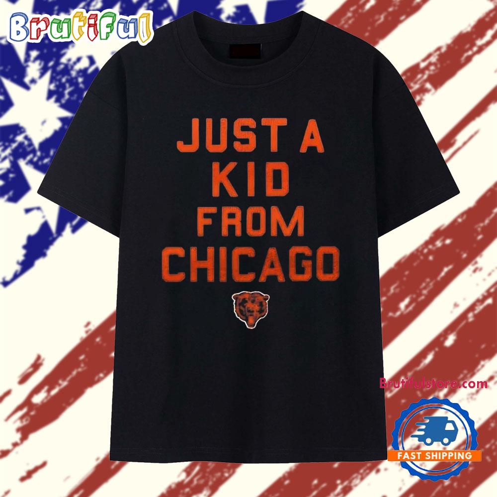 Just a kid from Chicago Bears T Shirt
