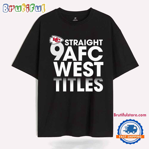 Kansas City Chiefs 4 Straight Afc West Titles Our Time Is Now T Shirt