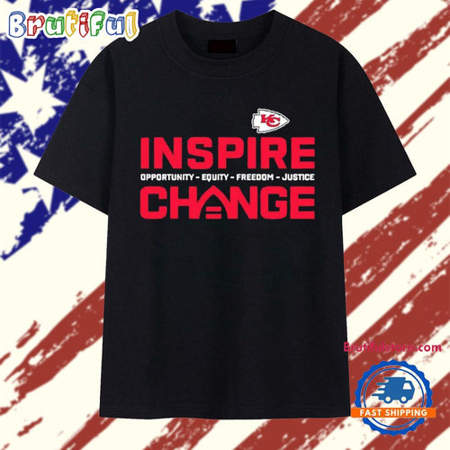Kansas City Chiefs Inspire Change Opportunity Equity Freedom Justice T Shirt