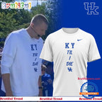 Kentucky Wildcats KY Til I Die 2024 Hoodie T-Shirt
