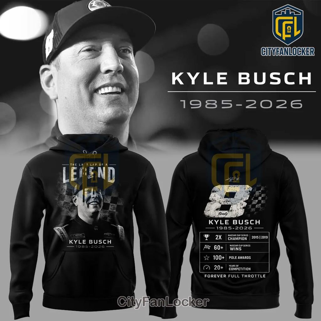 Kyle Busch Rowdy Legend NASCAR Champion 1985-2026 Tribute Hoodie